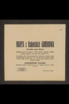 Marya z Kobielskich Gondkowa obywatelka miasta Bobowej [...] zasnęła w Panu dnia 9-go grudnia 1917 r. [...]