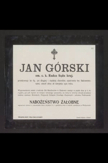 Jan Górski em. c. k. Radca Sądu kraj. [...], zmarł dnia 28 sierpnia 1912 roku