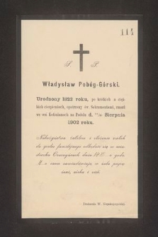 Władysław Pobóg-Górski [...] zmarł we wsi Kotiużanach na Podolu d. 11/24 Sierpnia 1902 roku [...]