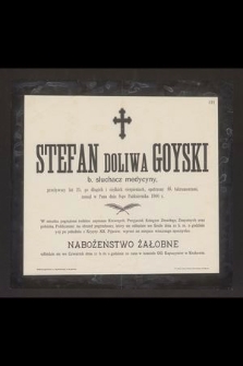Stefan Doliwa Goyski b. słuchacz medycyny [...] zasnął w Panu dnia 8-go Października 1900 r. [...]