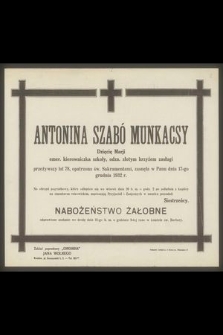 Antonina Szabó Munkacsy Dziecię Marji [...] zasnęła w Panu dnia 17-go grudnia 1932 r.