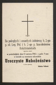 Ś. P. Za poległych i zmarłych żołnierzy b. 2-go p. ił. Leg. Pol. i b. 2-go p. Szwoleżerów Rokitniańskich odprawione zostanie w poniedziałek dnia 13 czerwca 1966 r. o godz. 9 rano [...]