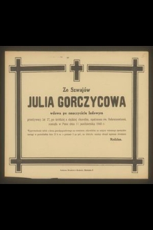 Ze Szwajów Julia Gorczycowa wdowa po nauczycielu ludowym [...] zasnęła w Panu dnia 11 października 1945 r. [...]