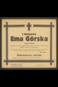 Z Blazsurów Ema Górska magister filozofii [...] zasnęła w Panu dnia 7 grudnia 1945 r. [...]