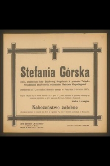 Stefania Górska emer. urzędniczka Izby Skarbowej, długoletnia b. prezeska Związku Urzędniczek Skarbowych, odznaczona medalem Niepodległości [...] zasnęła w Panu dnia 19 listopada 1947 r. [...]