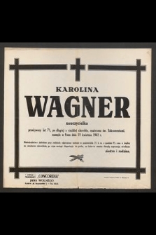 Karolina Wagner nauczycielka [...], zasnęła w Panu dnia 22 kwietnia 1942 r.