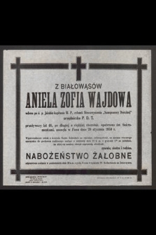 Z Białowąsów Aniela Zofia Wajdowa wdowa po ś. p. Jakubie kapitanie W. P. [...], zasnęła w Panu dnia 20 stycznia 1950 r.