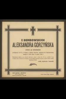 Z Dembowskich Aleksandra Górzyńska wdowa po ziemianie [...] zasnęła w Panu dnia 16 marca 1944 r. [...]