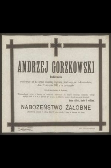 Andrzej Gorzkowski budowniczy [...] zginął śmiercią tragiczną [...] dnia 12 sierpnia 1946 r. w Jaworznie [...]
