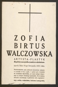 Zofia Birtus Walczowska artysta-plastyk [...] zgasła dnia 16-go listopada 1953 roku.
