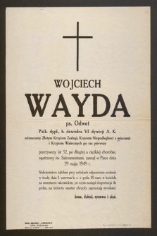Wojciech Wayda ps. Odwet [...], zasnął w Panu dnia 29 maja 1949 r.