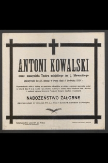 Antoni Kowalski [...] zasnął w Panu dnia 8 kwietnia 1928 r.
