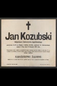 Jan Kozubski [...] zasnął w Panu dnia 15 listopada 1920 roku [...]
