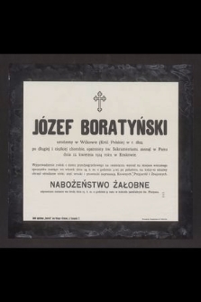 Józef Boratyński urodzony w Wilkowie (Król. Polskie) w 1822 r. [...] zasnął w Panu dnia 12 kwietnia 1914 w Krakowie [...]