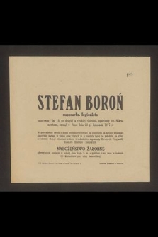 Stefan Boroń superarbr. legionista przeżywszy lat 19 [...] zasnął w Panu dnia 22-go listopada 1917 r. [...]