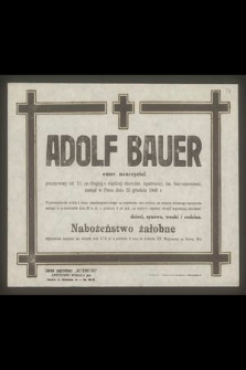 Adolf Bauer emer. nauczyciel przeżywszy lat 70 [...] zasnął w Panu dnia 25 grudnia 1946 r. […]