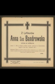 Z Leuflerów Anna Sas Banderowska wdowa po profesorze urodzona w r. 1859 [...] zasnęła w Panu dnia 1 listopada 1943 r.