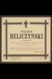 Wojciech Belczyński b. przemysłowiec przeżywszy lat 75 [...] zasnął w Panu dnia 3 marca 1944 r. [...]