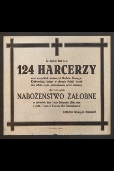 Za spokój dusz ś. p. 124 harcerzy oraz wszystkich nieznanych Druhów Chorągwi Krakowskiej [...] odprawione zostanie nabożeństwo żałobne w czwartek dnia 14-go listopada 1946 roku o godz. 7 rano [...]