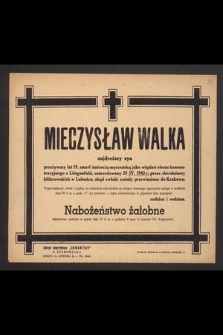 Mieczysław Walka [...] zamordowany 22 IV. 1945 r. przez zbrodniarzy hitlerowskich w Lubeńcu [...]