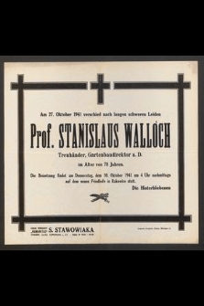 Am 27. October 1941 verschied nach langen schweren Leiden Prof. Stanisław Walloch [...]