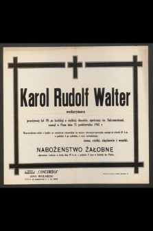 Karol Rudolf Walter weterynarz [...], zasnął w Panu dnia 21 października 1941 r.