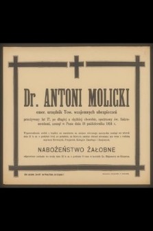 Dr Antoni Molicki emer. urzędnik Tow. wzajemnych ubezpieczeń [...] zasnął w Panu dnia 18 października 1924 r.