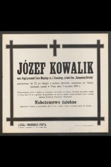 Józef Kowalik [...] zasnął w Panu dnia 3 stycznia 1935 r. [...]