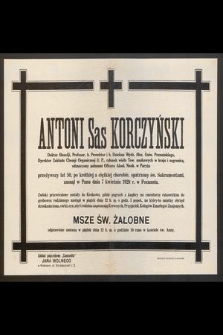 Antoni Sas Korczyński [....] zasnął w Panu dnia 7 kwietnia 1929 r. w Poznaniu [...]