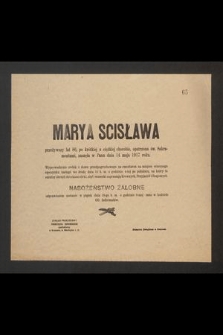 Marya Scisława przeżywszy lat 86 [...] zasnęła w Panu dnia 14 maja 1917 roku [...]