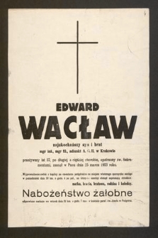 Edward Wacław [...], zasnął w Panu dnia 25 czerwca 1953 roku