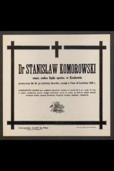 Dr Stanisław Komorowski [...] zasnął w Panu 18 kwietnia 1926 r. [...]