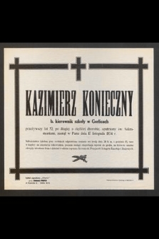 Kazimierz Konieczny [...] zasnął w Panu dnia 17 listopada 1934 r. [...]