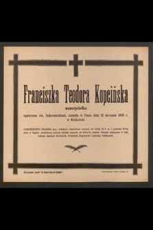 Franciszka Teodora Kopcińska [...] zasnęła w Panu dnia 11 stycznia 1925 r. w Krakowie [...]