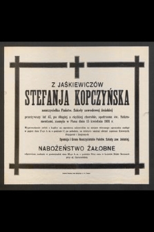 Z Jaśkiewiczów Stefanja Kopczyńska [...] zasnęła w Panu dnia 15 kwietnia 1931 r. [...]