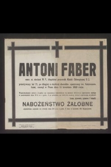 Antoni Faber emer, st, sierżant W.P. długoletni pracownik Kliniki Chirurgicznej U.J. [...] zasnął w Panu dnia 15 kwietnia 1948 r. [...]