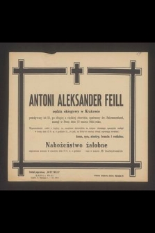 Antoni Aleksander Feill sędzia okręgowy w Krakowie [...] zasnął w Panu dnia 12 marca 1944 r. [...]