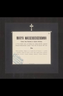 Marya Wasserbergerówna Uczennica Szkoły Wydziałowej im. Zbigniewa Oleśnickiego, w 14-tej wiośnie życia [...] zasnęła w Panu dnia 26. Stycznia 1904 roku [...]