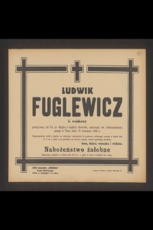 Ludwik Fuglewicz b. wojskowy [...] zasnął w Panu dnia 15 września 1943 r. [...]