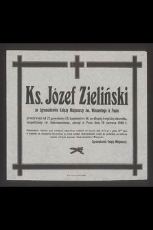 Ks. Józef Zieliński [...] zasnął w Panu dnia 19 czerwca 1949 r.