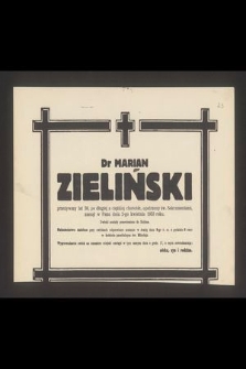Dr Marian Zieliński [...] zasnął w Panu dnia 2-go kwietnia 1953 r.