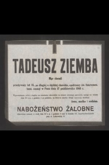 Tadeusz Ziemba mgr chemii [...] zasnął w Panu dnia 27 października 1946 r.