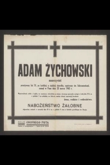 Adam Żychowski nauczyciel [...] zasnął w Panu dnia 22 marca 1942 r.