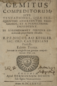 Gemitus Compeditorum; Sive Tentationes, Quæ Frequentius Adoriuntur Religiosos, Et A Perfectione Impediunt