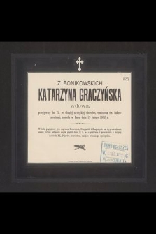 Z Bonikowskich Katarzyna Graczyńska wdowa [...] zasnęła w panu dnia 19 lutego 1902 r. [...]