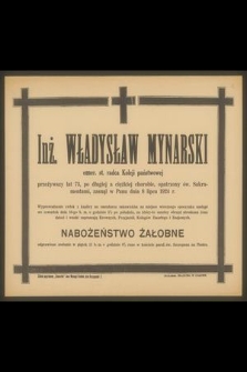 Inż. Władysław Mynarski emer. st. radca Koleji państwowej [...] zasnął w Panu dnia 8 lipca 1924 r.