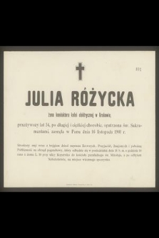 Julia Różycka żona konduktora kolei elektrycznej w Krakowie przeżywszy lat 34 [...] zasnęła w Panu dnia 16 listopada 1901 r. [...]