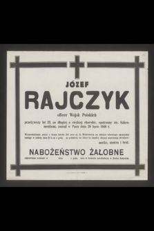 Józef Rajczyk oficer Wojsk Polskich [...] zasnął w Panu dnia 29 lipca 1948 r. [...]