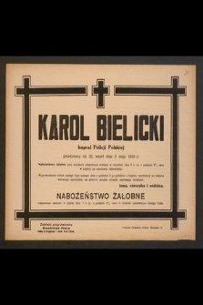 Karol Bielicki kapral Policji Polskiej przeżywszy lat 32, zmarł dnia 2 maja 1943 r. [...]
