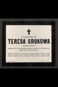 Z Słowików Teresa Srokowa właścicielka kawiarni, przeżywszy lat 29 [...] zmarła dnia 18 września 1903 r. [...]